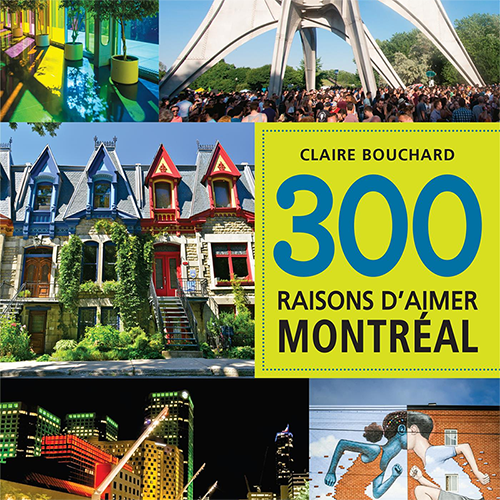 300 raisons d'aimer Montréal